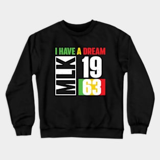 Martin Luther King Day I Have a Dream MLK Day Black History Crewneck Sweatshirt